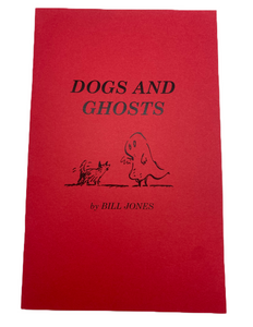 Bill Jones “Dogs and Ghosts” book