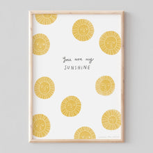 Load image into Gallery viewer, Stephanie Cole Design “You are my sunshine” A4 print