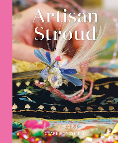 Artisan Stroud Book - get 10% off your pre-ordered signed copy - only at Made in Stroud