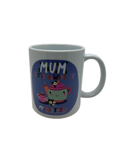 Forever Funny “Mum you will always be my best-tea” Mother’s Day mug