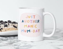 Load image into Gallery viewer, Forever Funny &quot;Just another manic mum-day&quot; mug (Anastassia)