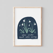 Load image into Gallery viewer, Stephanie Cole Design “After winter must come spring” A5 print