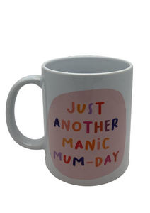 Forever Funny "Just another manic mum-day" mug (Anastassia)