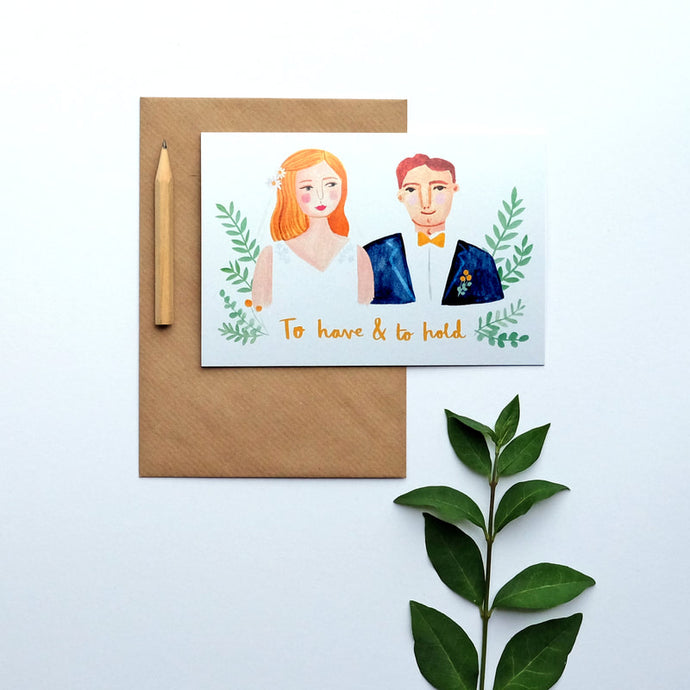 Stephanie Cole Design “To have and to hold” greetings card (STECO)