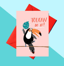 Load image into Gallery viewer, Forever Funny &quot;Toucan do it!&quot; greetings card (Anastassia)