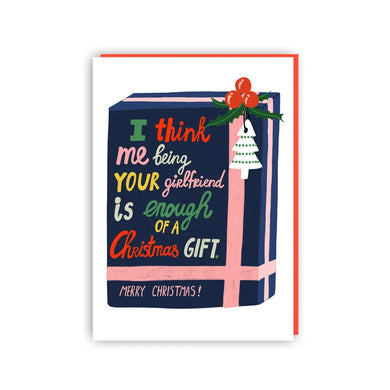 Forever Funny “I think me being your girlfriend is enough of a Christmas gift” Christmas greetings card (Anastassia)