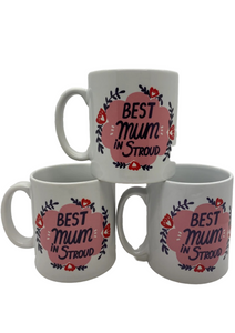 Forever Funny "Best mum in Stroud" mug (Anastassia)