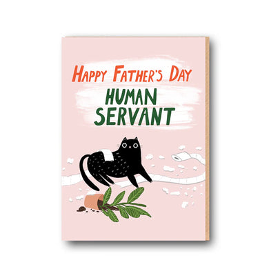 Forever Funny “Happy Father’s Day Human Servant” greetings card