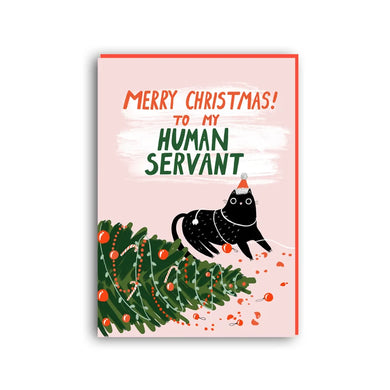 Forever Funny “Merry Christmas! To my human servant” Christmas greetings card 
