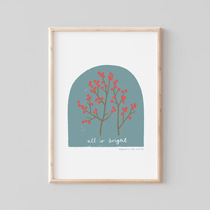 Stephanie Cole Design “All is bright” A5 print
