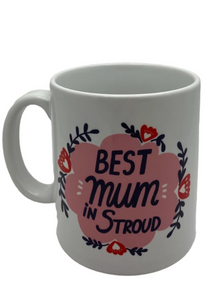 Forever Funny "Best mum in Stroud" mug (Anastassia)